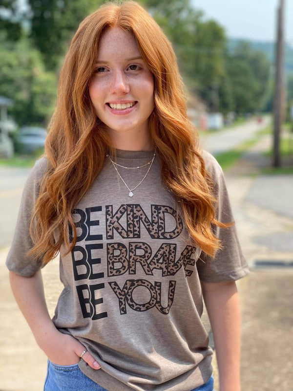 Ask Apparel Be Kind, Be Brave, Be You Tee