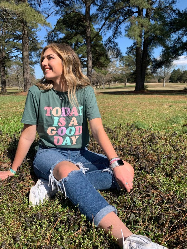 Ask Apparel Today is a Good Day Tee