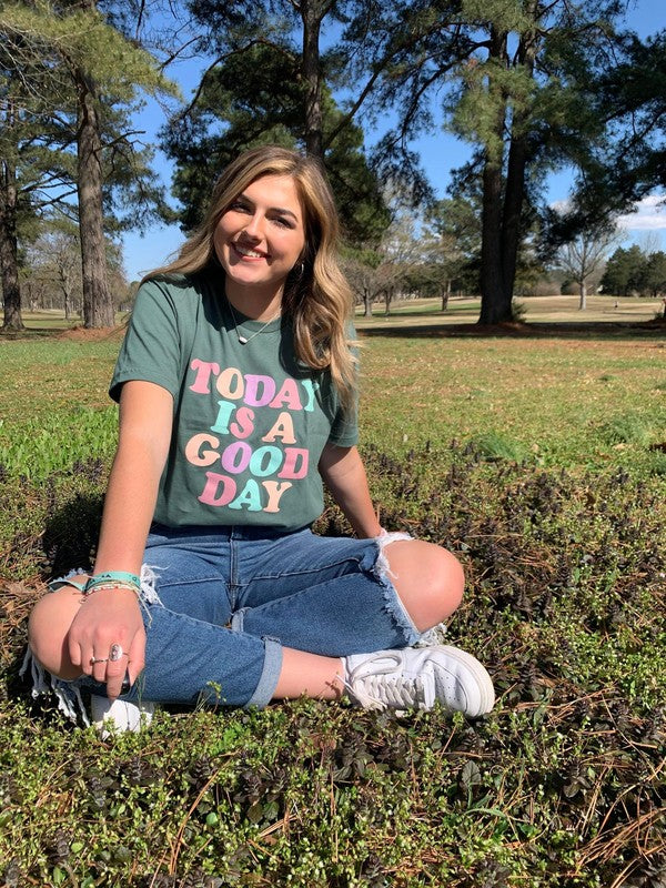 Ask Apparel Today is a Good Day Tee