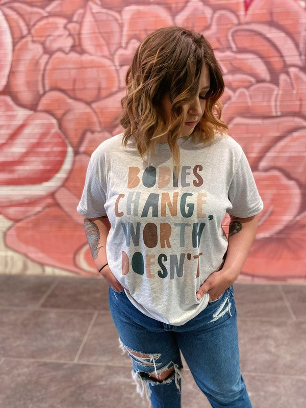 Ask Apparel Bodies Change Worth Doesn't Tee