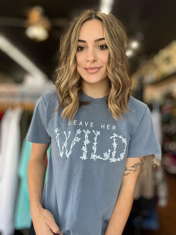 Ask Apparel Leave Her Wild Tee