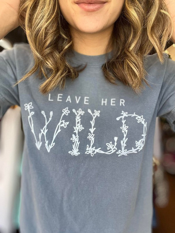 Ask Apparel Leave Her Wild Tee
