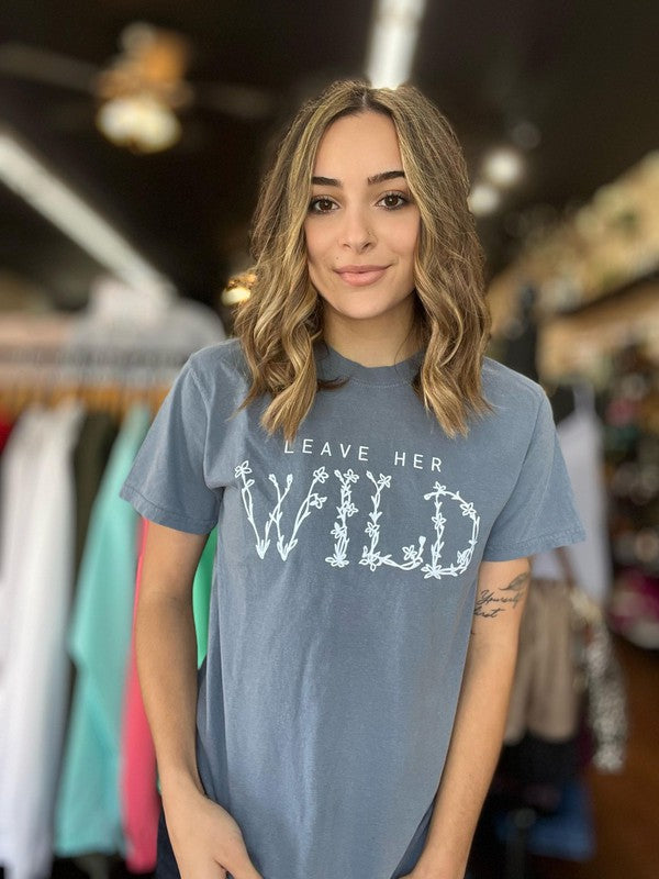 Ask Apparel Leave Her Wild Tee