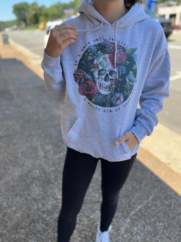 Ask Apparel If I Were Well Behaved Hoodie