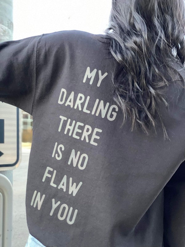 Ask Apparel Darling, There Is No Flaw In You Sweatshirt