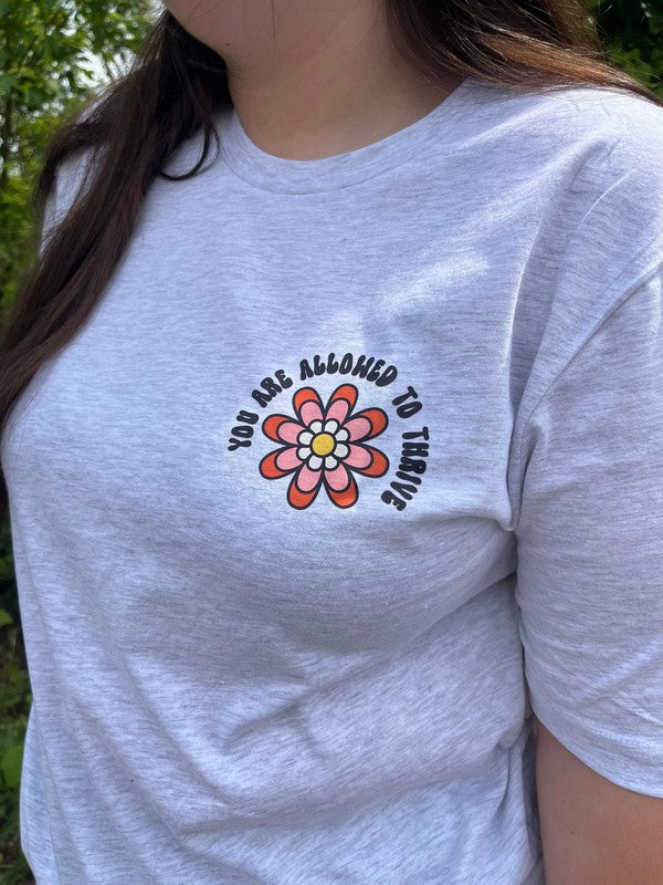 Ask Apparel You Are Allowed To Thrive Tee