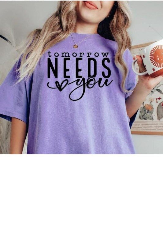 Tomorrow Needs You