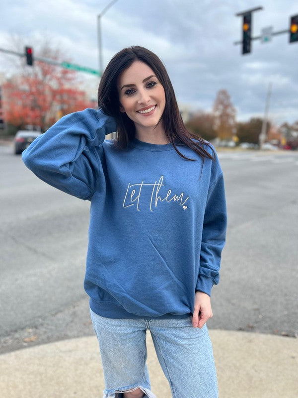 Ask Apparel Let Them Embroidered Sweatshirt