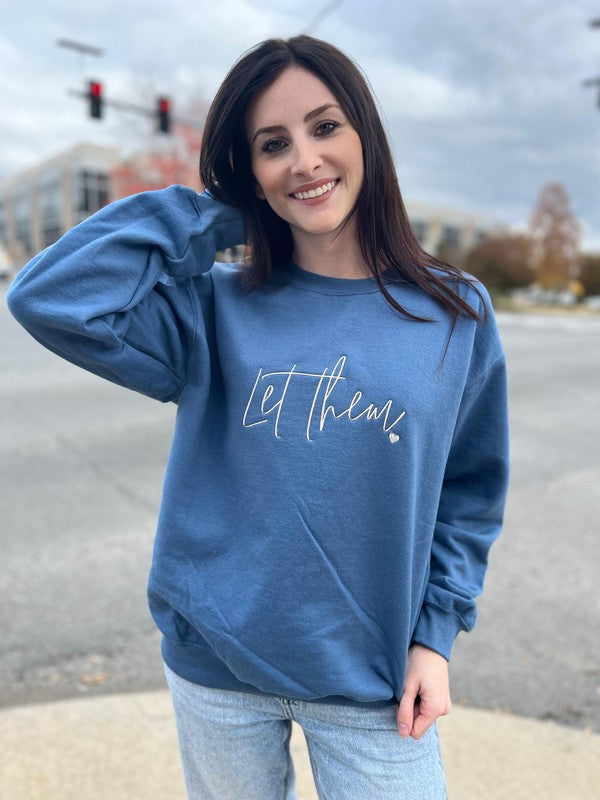 Ask Apparel Let Them Embroidered Sweatshirt