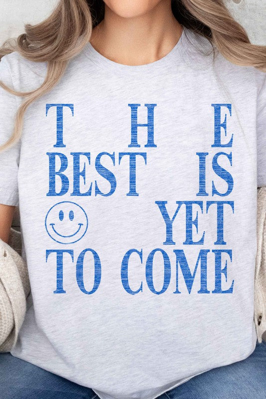 THE BEST IS YET TO COME OVERSIZED GRAPHIC TEE